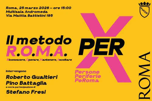 Periferie di Roma, il 25 marzo la presentazione del metodo R.O.M.A. per costruire interventi condivisi